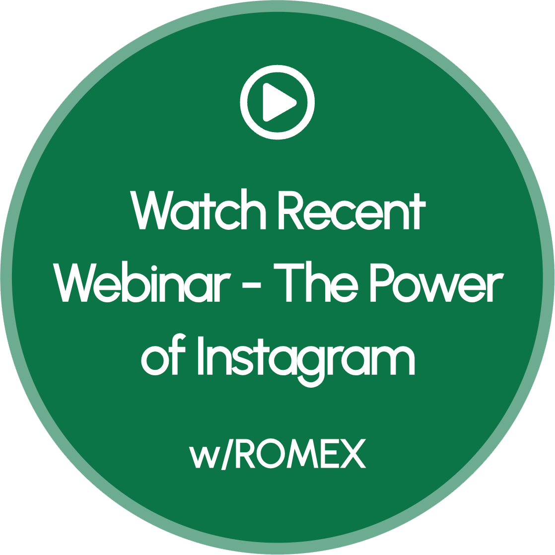 Watch Recent Webinar The Power of Instagram with ROMEX